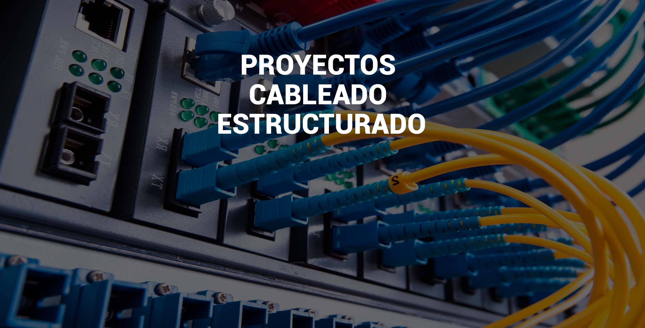 PROYECTOS CABLEADO ESTRUCTURADO